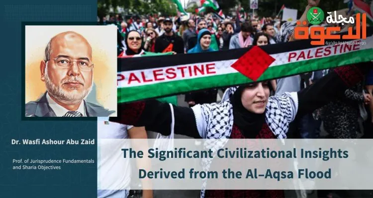 The Significant Civilizational Insights Derived from the Al-Aqsa Flood