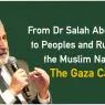 The Gaza Call – From Dr Salah Abdel-Haq  to Peoples and Rulers of the Muslim Nation